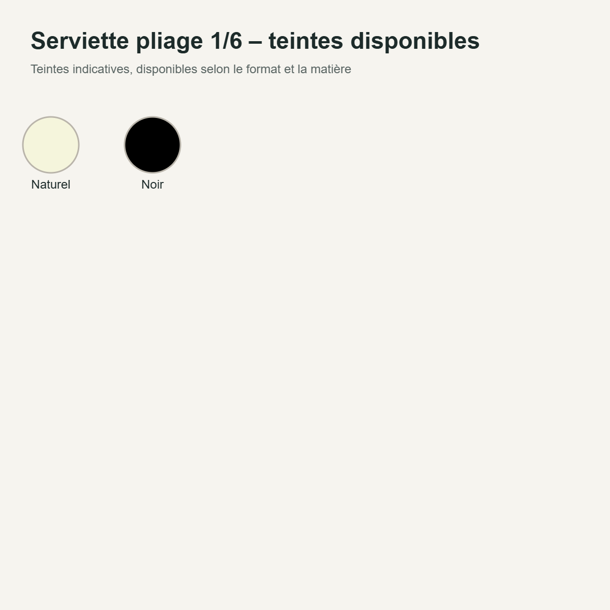 Serviette pliage 1/6 : teintes disponibles